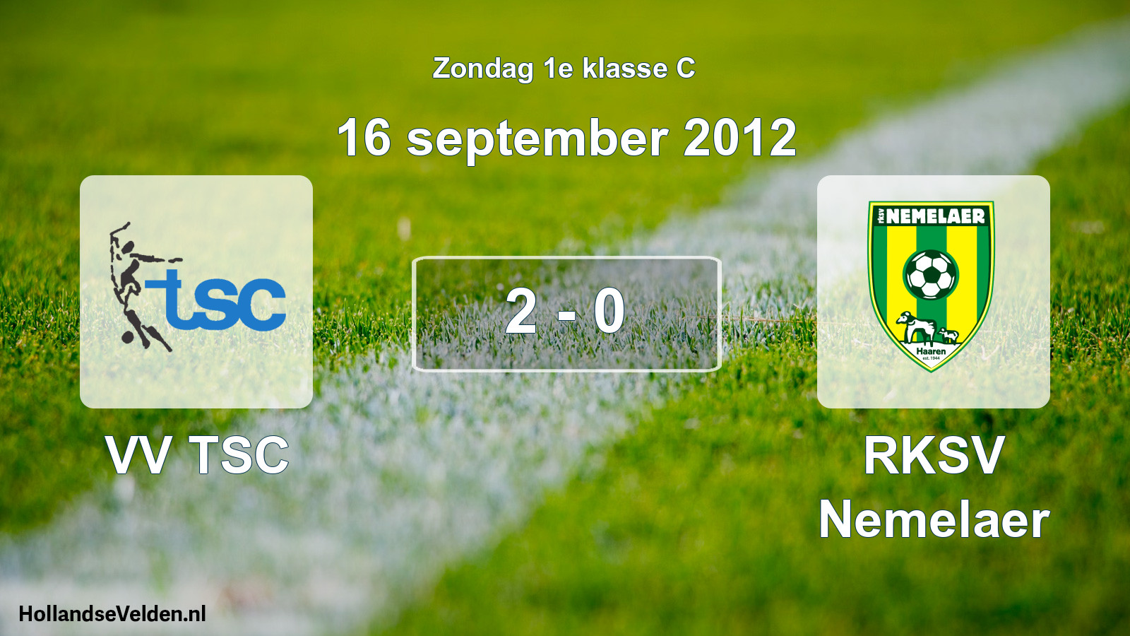 Total number of matches played: VV TSC - RKSV Nemelaer 2 - 0 (16 September 2012)