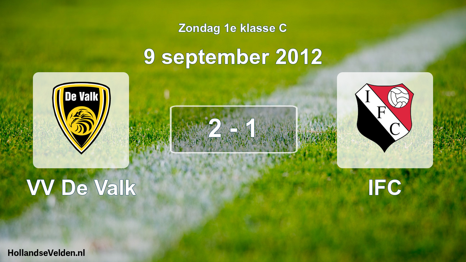 Total number of matches played: VV De Valk - IFC 2 - 1 (9 September 2012)