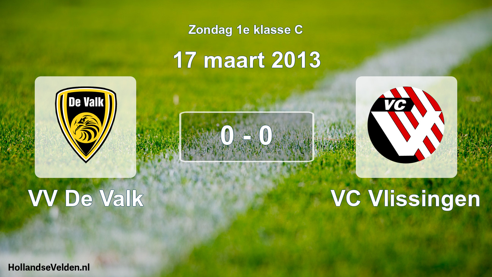 Total number of matches played: VV De Valk - VC Vlissingen 0 - 0 (17 March 2013)