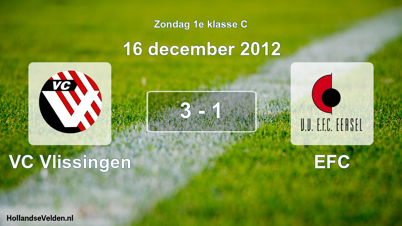 Total number of matches played: VC Vlissingen - EFC 3 - 1 (16 December 2012)