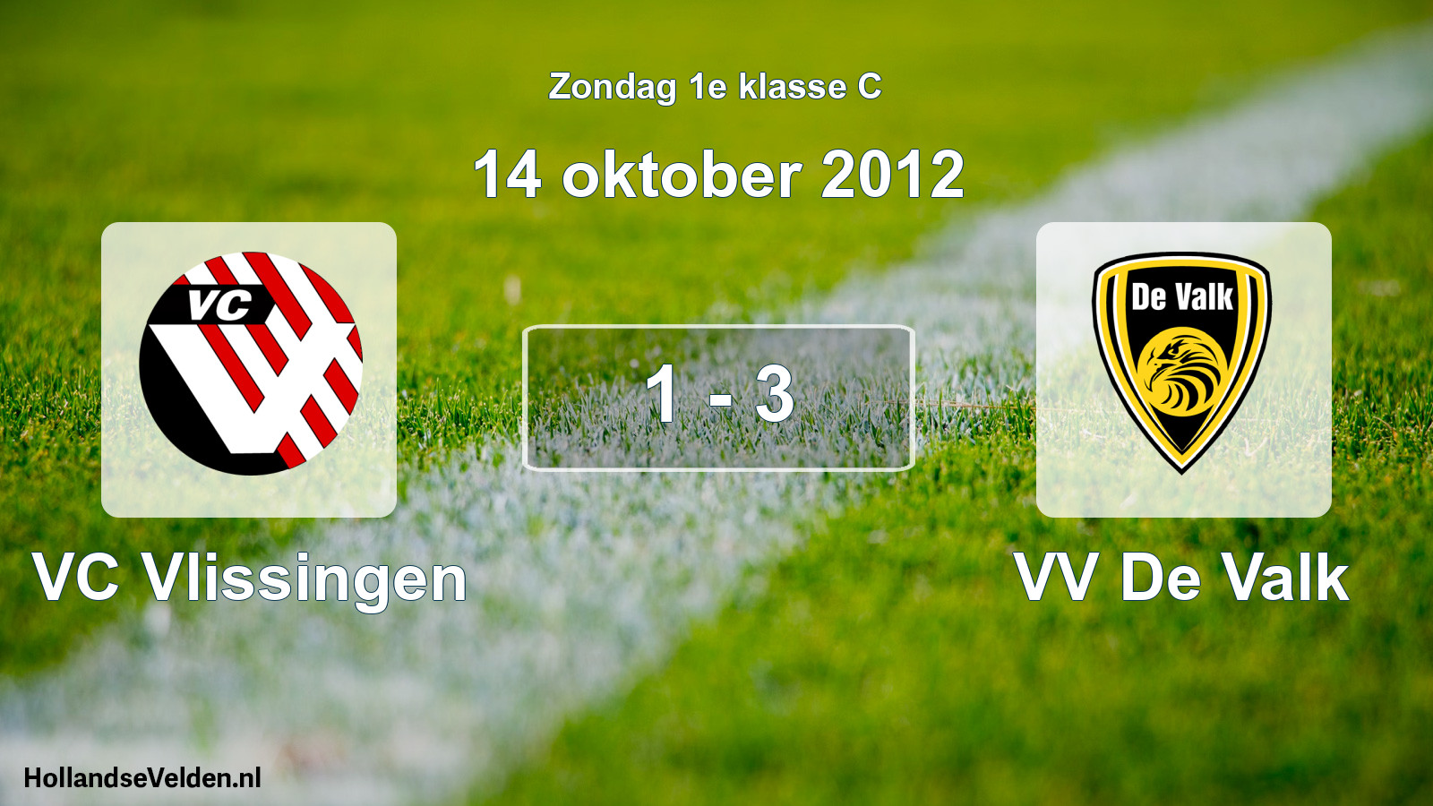 Total number of matches played: VC Vlissingen - VV De Valk 1 - 3 (14 October 2012)