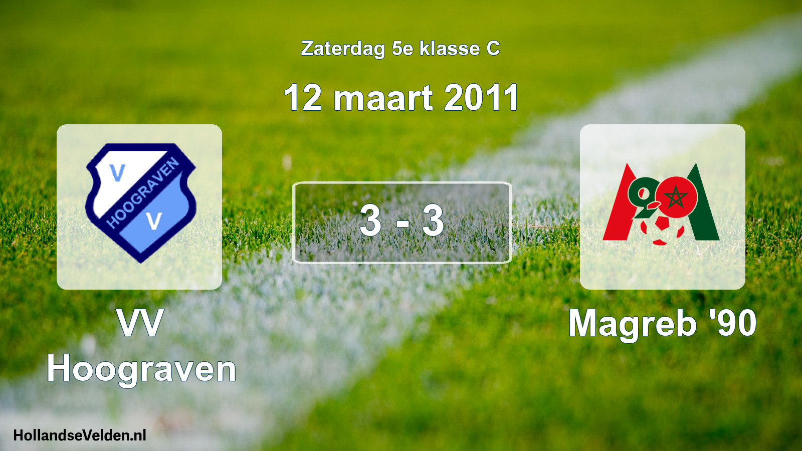 Total number of matches played: VV Hoograven - Magreb '90 3 - 3 (12 March 2011)