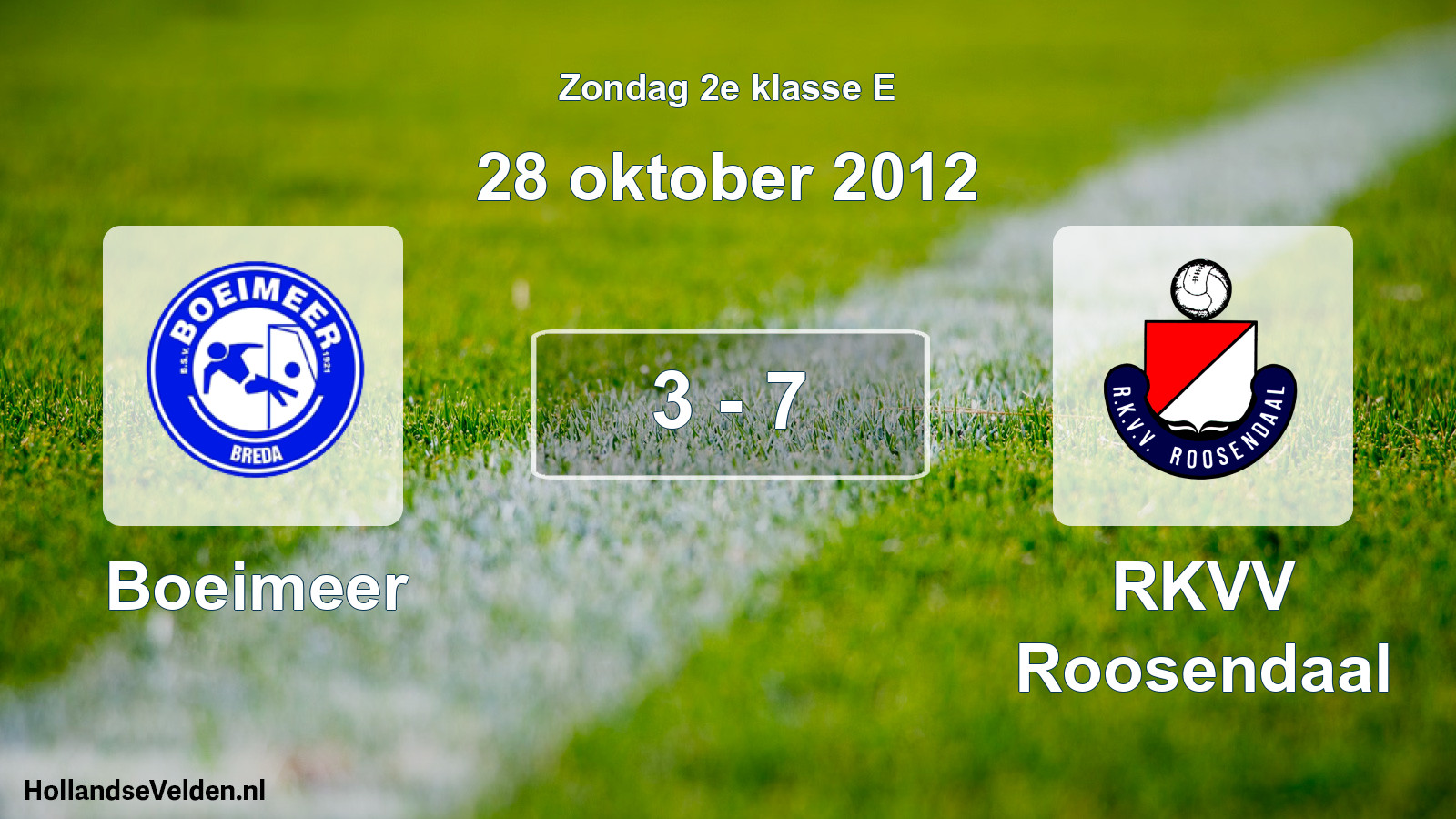 Total number of matches played: Boeimeer - RKVV Roosendaal 3 - 7 (28 October 2012)
