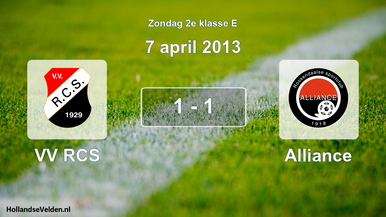 Total number of matches played: VV RCS - Alliance 1 - 1 (7 April 2013)