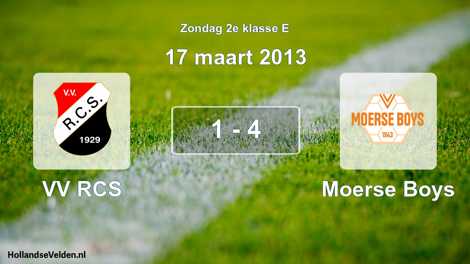 Total number of matches played: VV RCS - Moerse Boys 1 - 4 (17 March 2013)