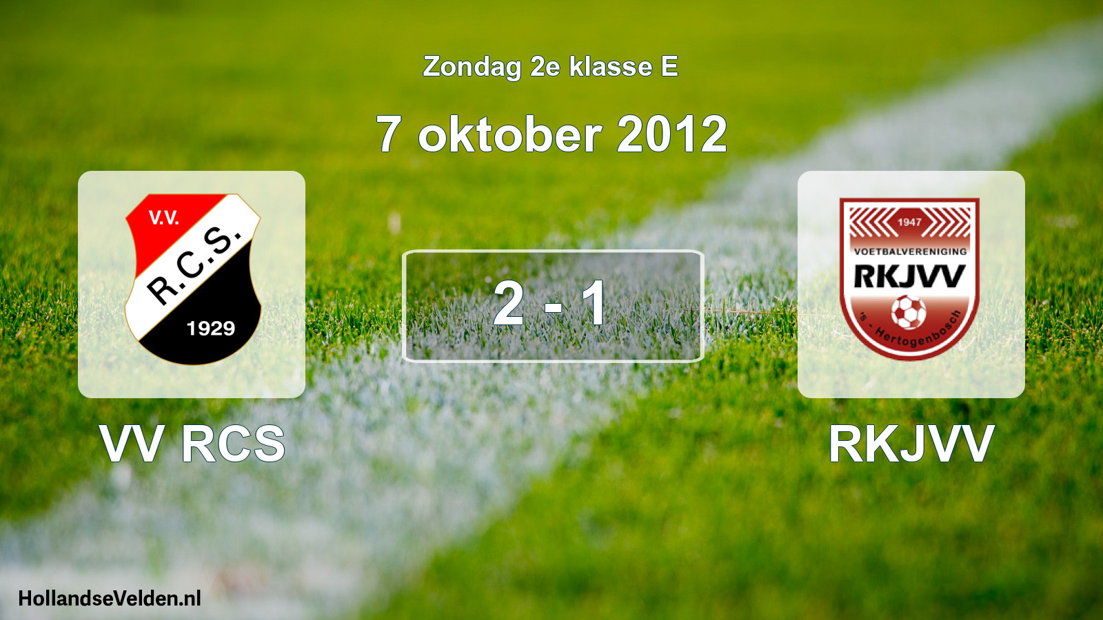 Total number of matches played: VV RCS - RKJVV 2 - 1 (7 October 2012)