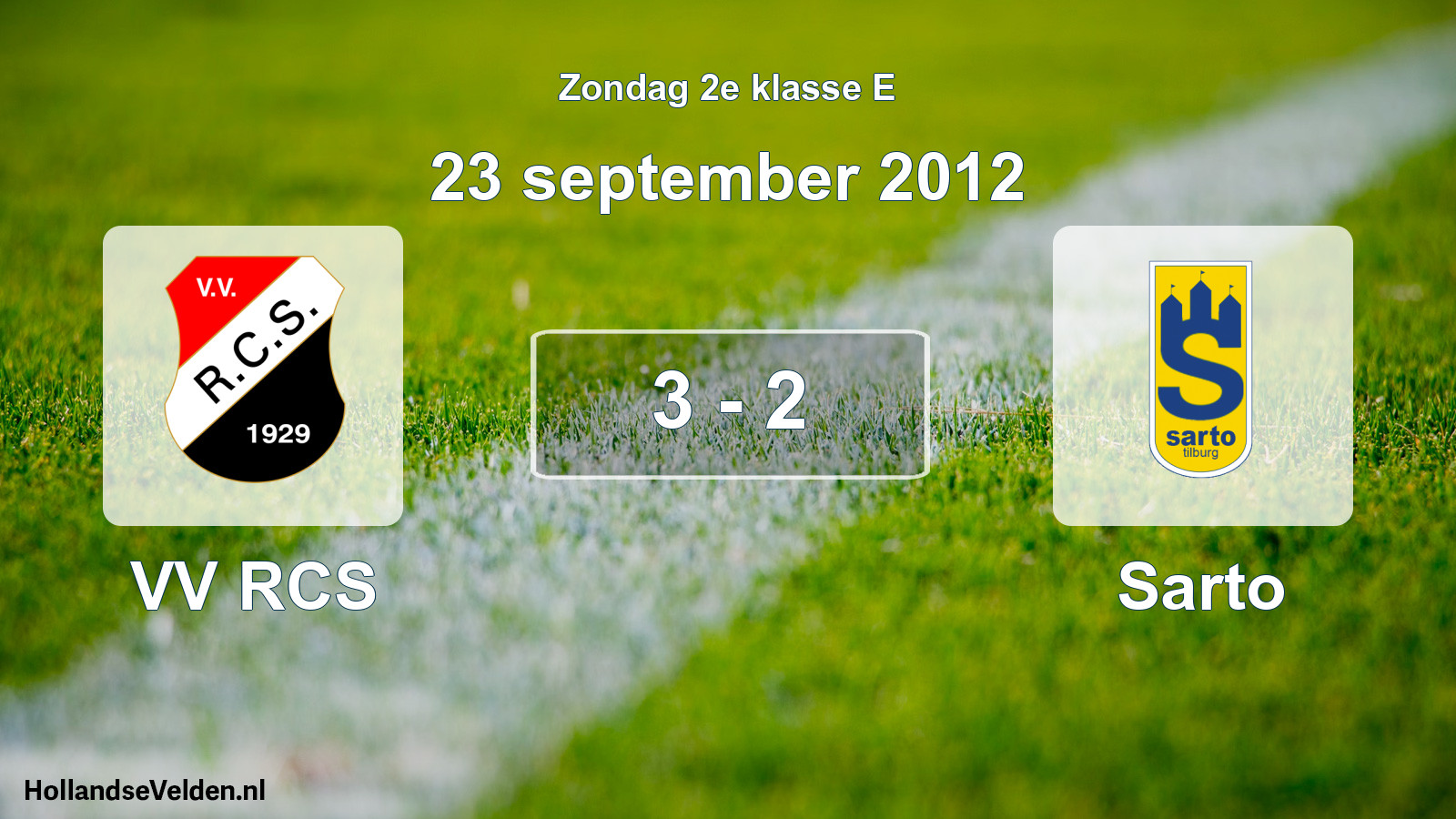 Total number of matches played: VV RCS - Sarto 3 - 2 (23 September 2012)
