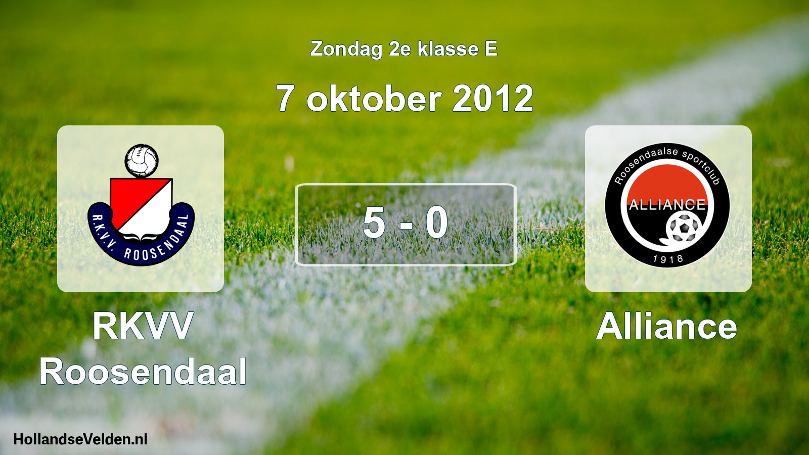 Total number of matches played: RKVV Roosendaal - Alliance 5 - 0 (7 October 2012)