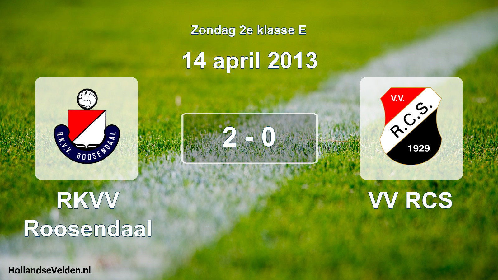 Total number of matches played: RKVV Roosendaal - VV RCS 2 - 0 (14 April 2013)