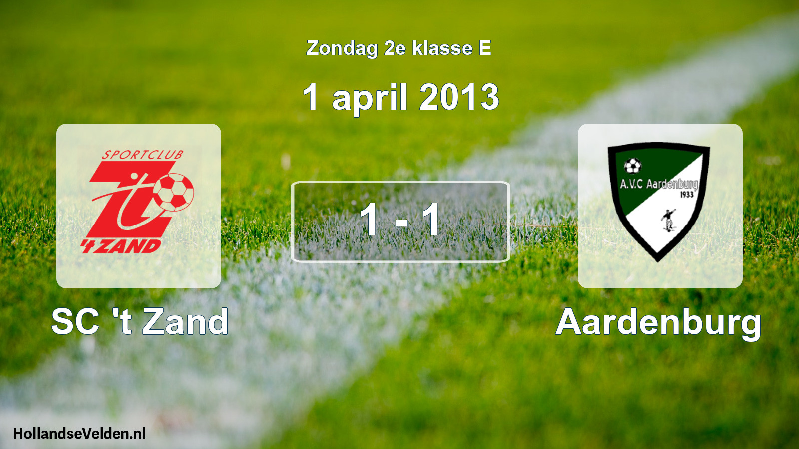 Total number of matches played: SC 't Zand - Aardenburg 1 - 1 (1 April 2013)