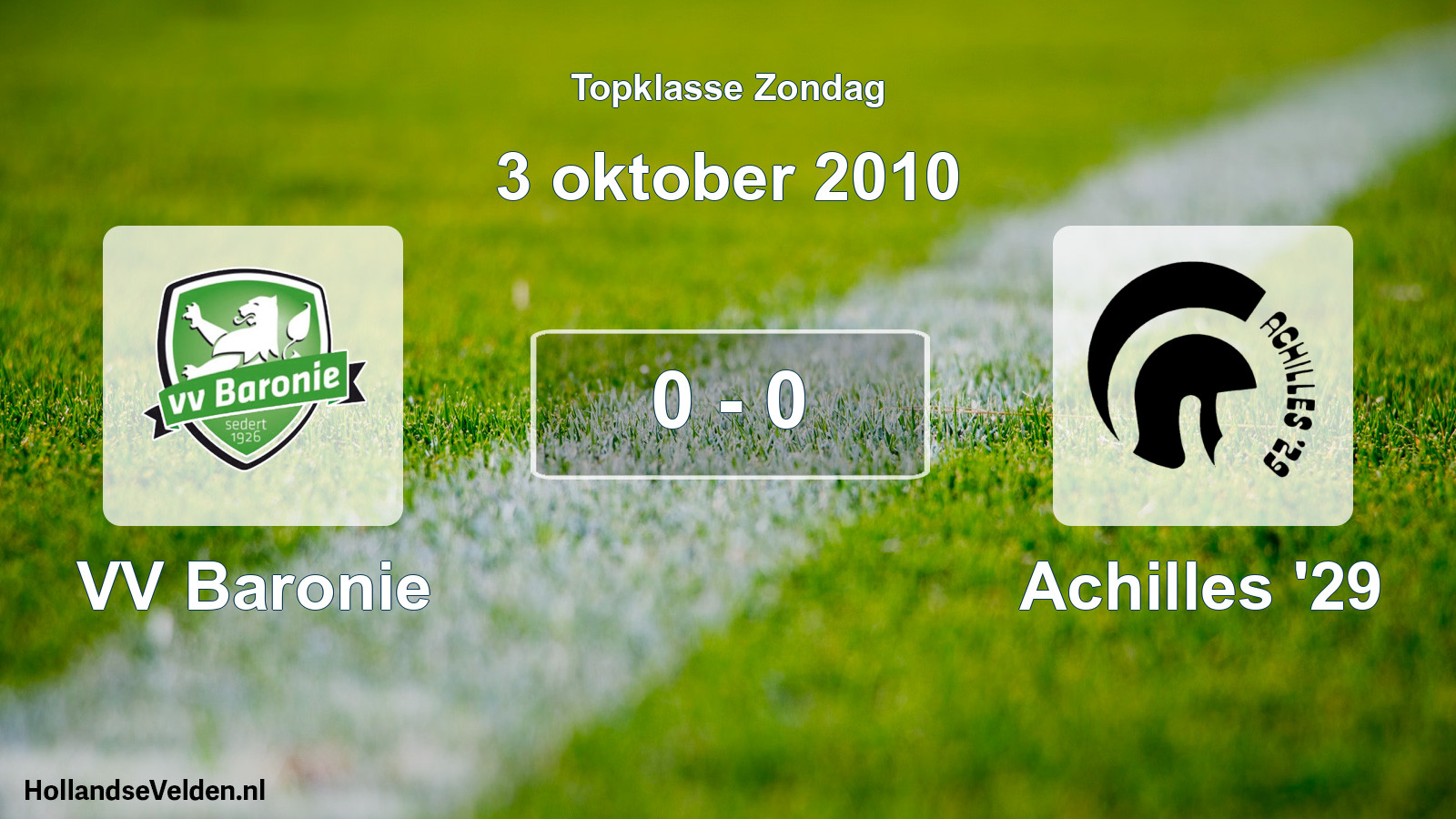 Total number of matches played: VV Baronie - Achilles '29 0 - 0 (3 October 2010)