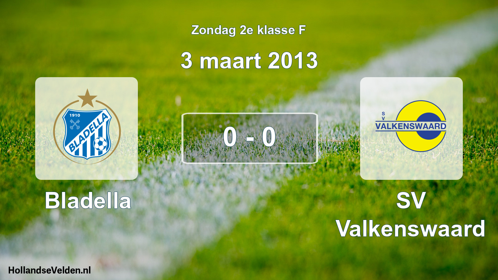 Total number of matches played: Bladella - SV Valkenswaard 0 - 0 (3 March 2013)