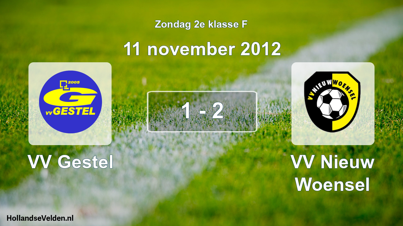 Total number of matches played: VV Gestel - VV Nieuw Woensel 1 - 2 (11 November 2012)