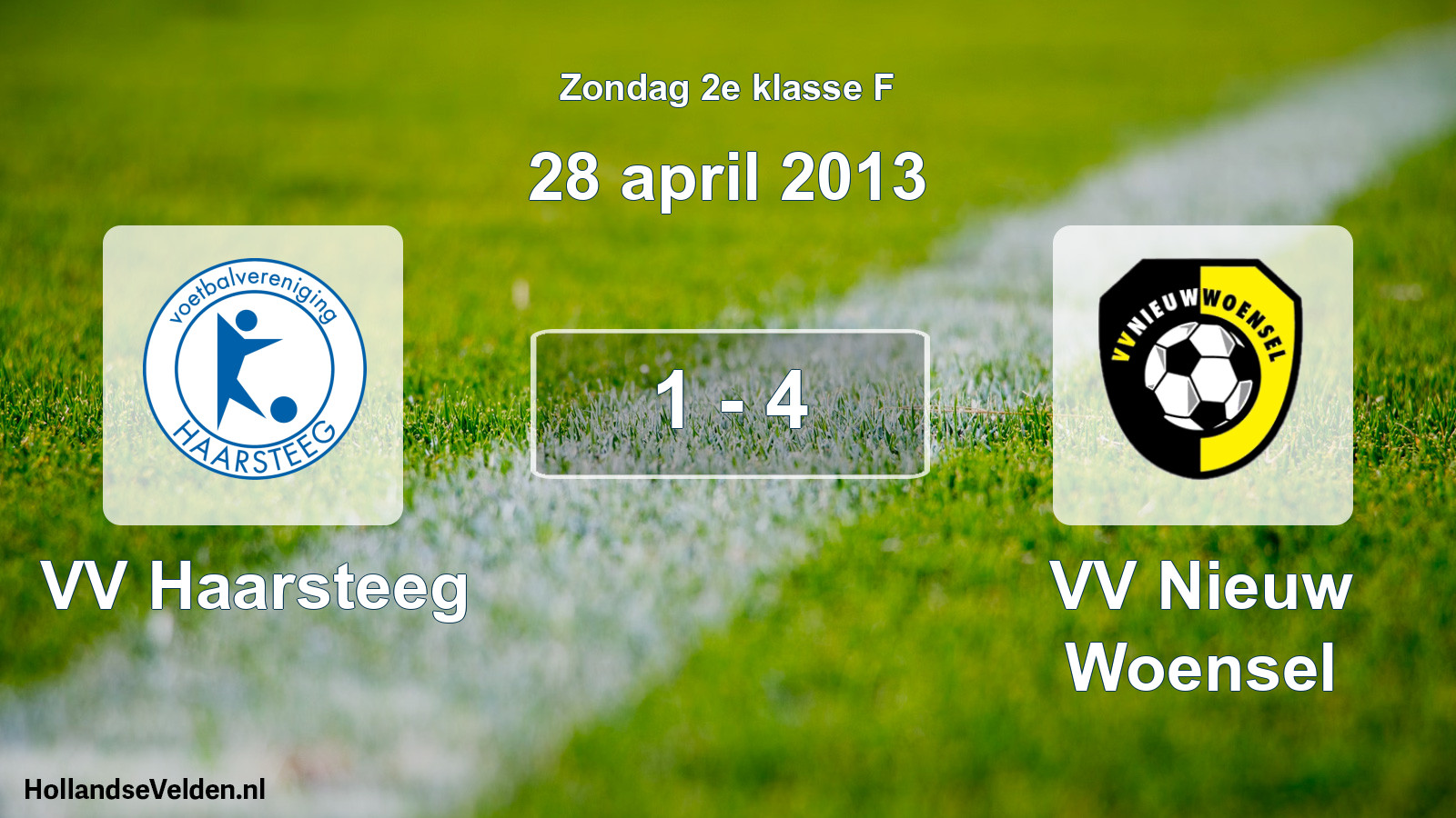 Total number of matches played: VV Haarsteeg - VV Nieuw Woensel 1 - 4 (28 April 2013)