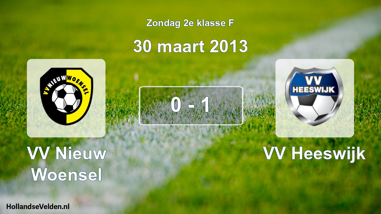 Total number of matches played: VV Nieuw Woensel - VV Heeswijk 0 - 1 (30 March 2013)