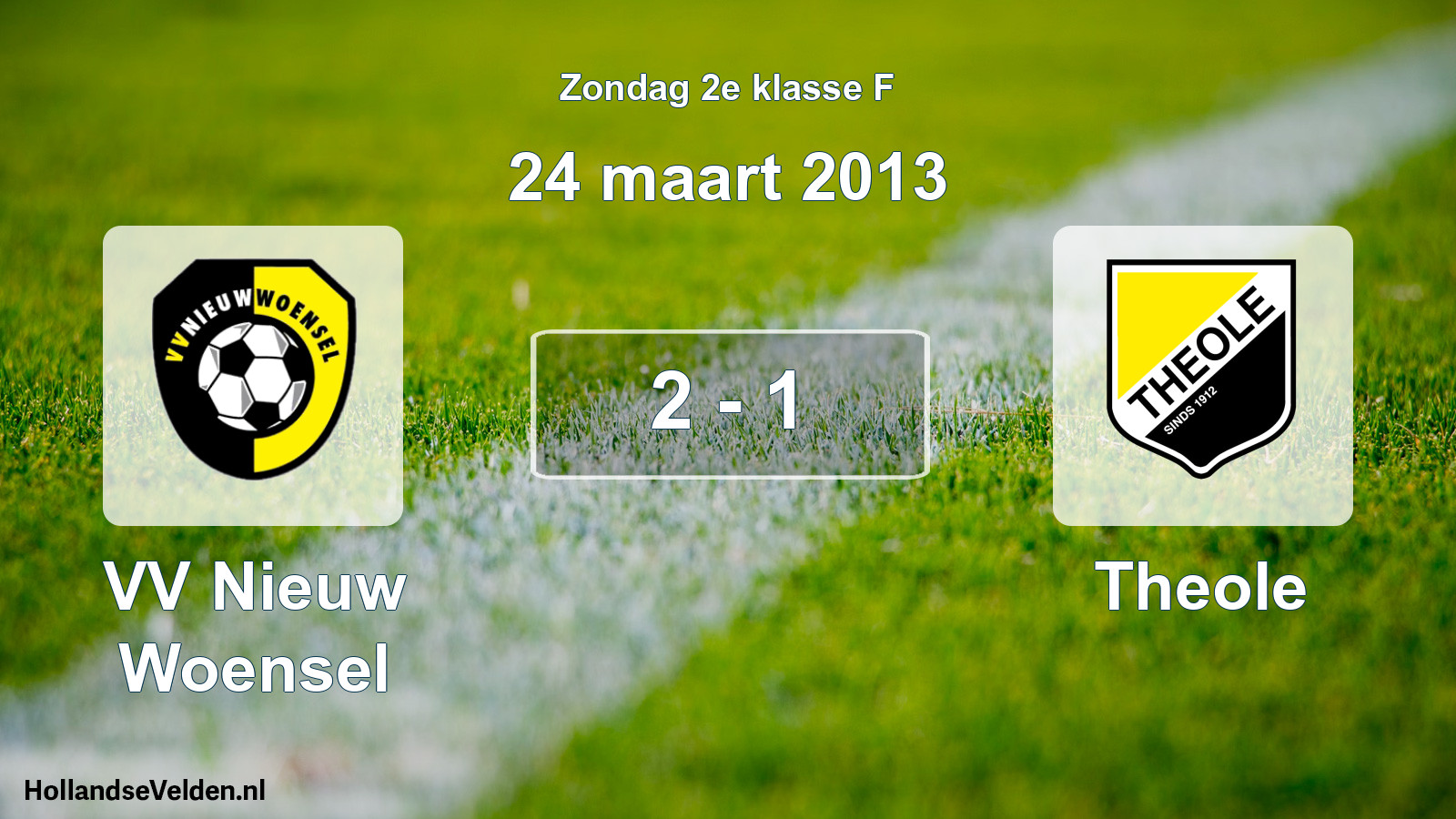 Total number of matches played: VV Nieuw Woensel - Theole 2 - 1 (24 March 2013)