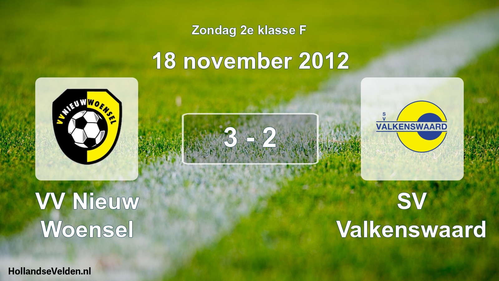 Total number of matches played: VV Nieuw Woensel - SV Valkenswaard 3 - 2 (18 November 2012)