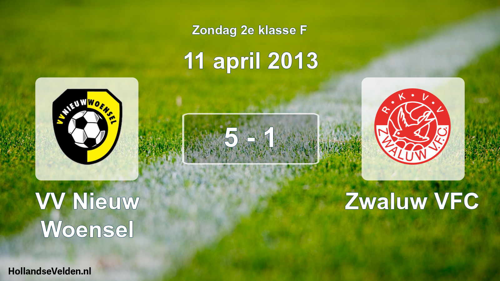 Total number of matches played: VV Nieuw Woensel - Zwaluw VFC 5 - 1 (11 April 2013)