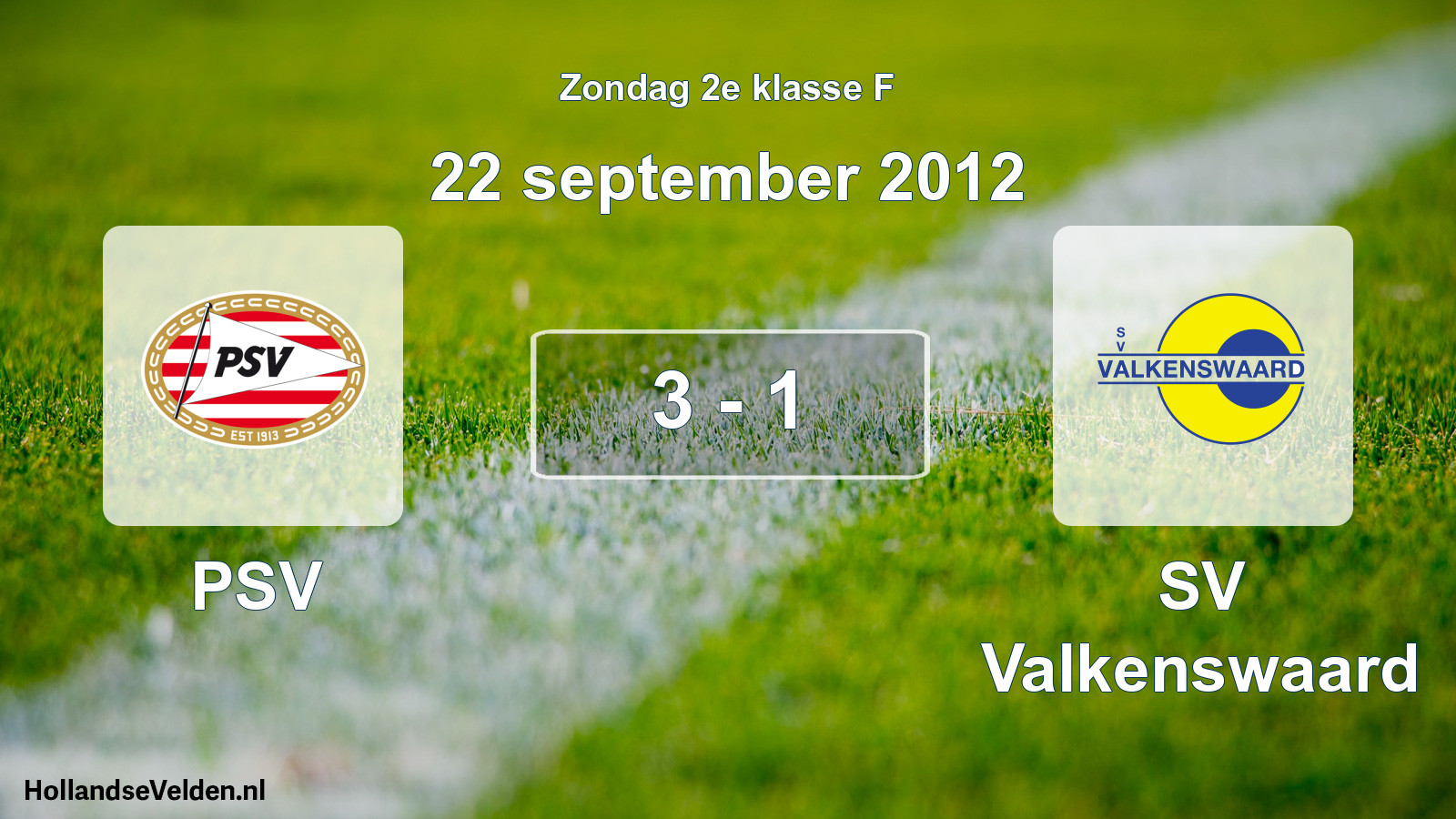 Total number of matches played: PSV - SV Valkenswaard 3 - 1 (22 September 2012)