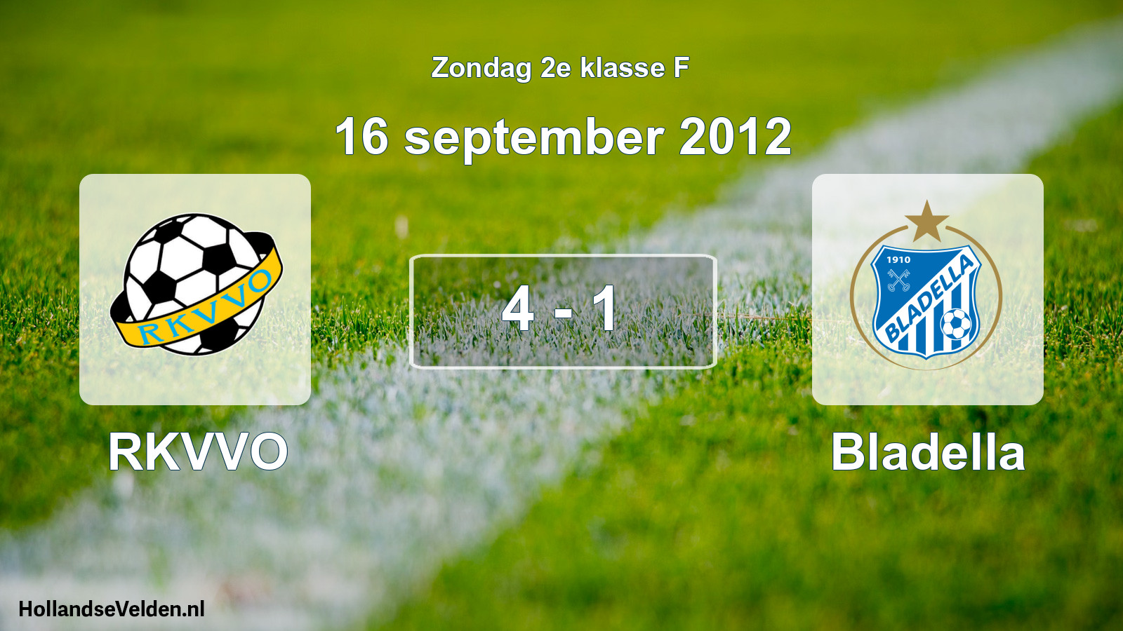Total number of matches played: RKVVO - Bladella 4 - 1 (16 September 2012)