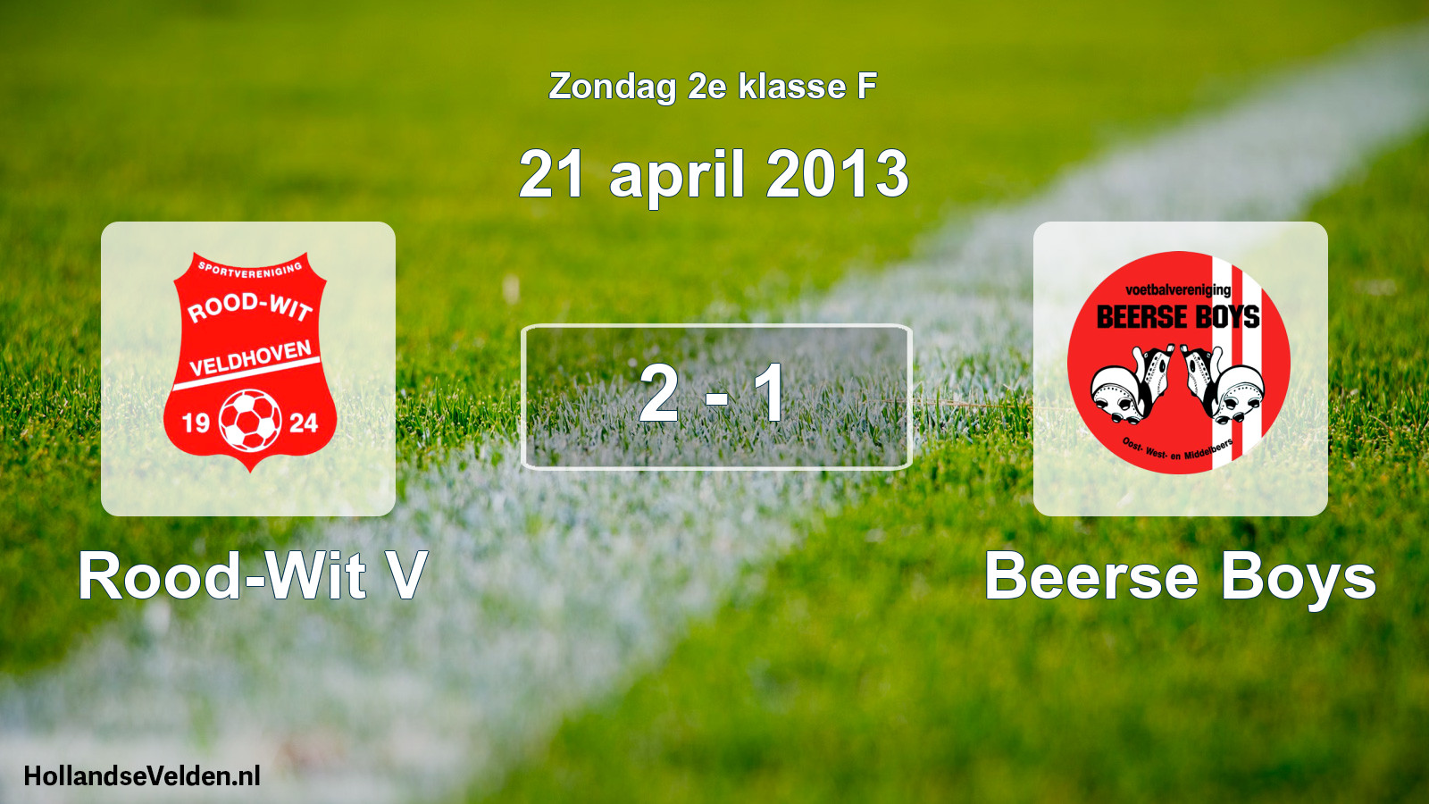 Total number of matches played: Rood-Wit V - Beerse Boys 2 - 1 (21 April 2013)