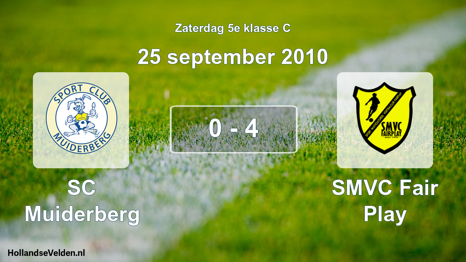 Total number of matches played: SC Muiderberg - SMVC Fair Play 0 - 4 (25 September 2010)
