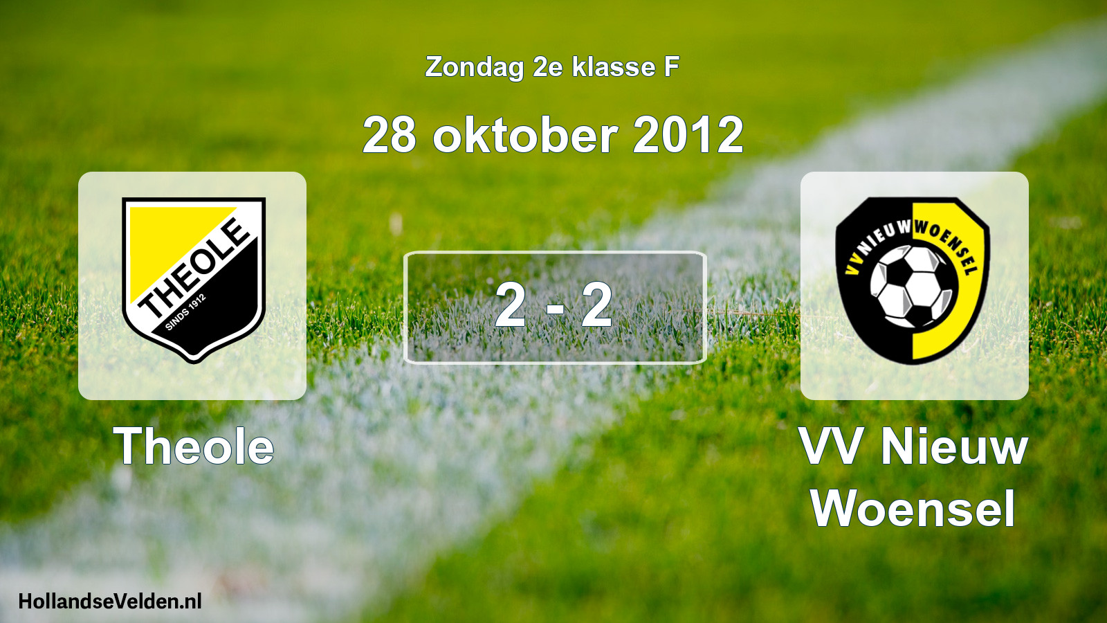Total number of matches played: Theole - VV Nieuw Woensel 2 - 2 (28 October 2012)