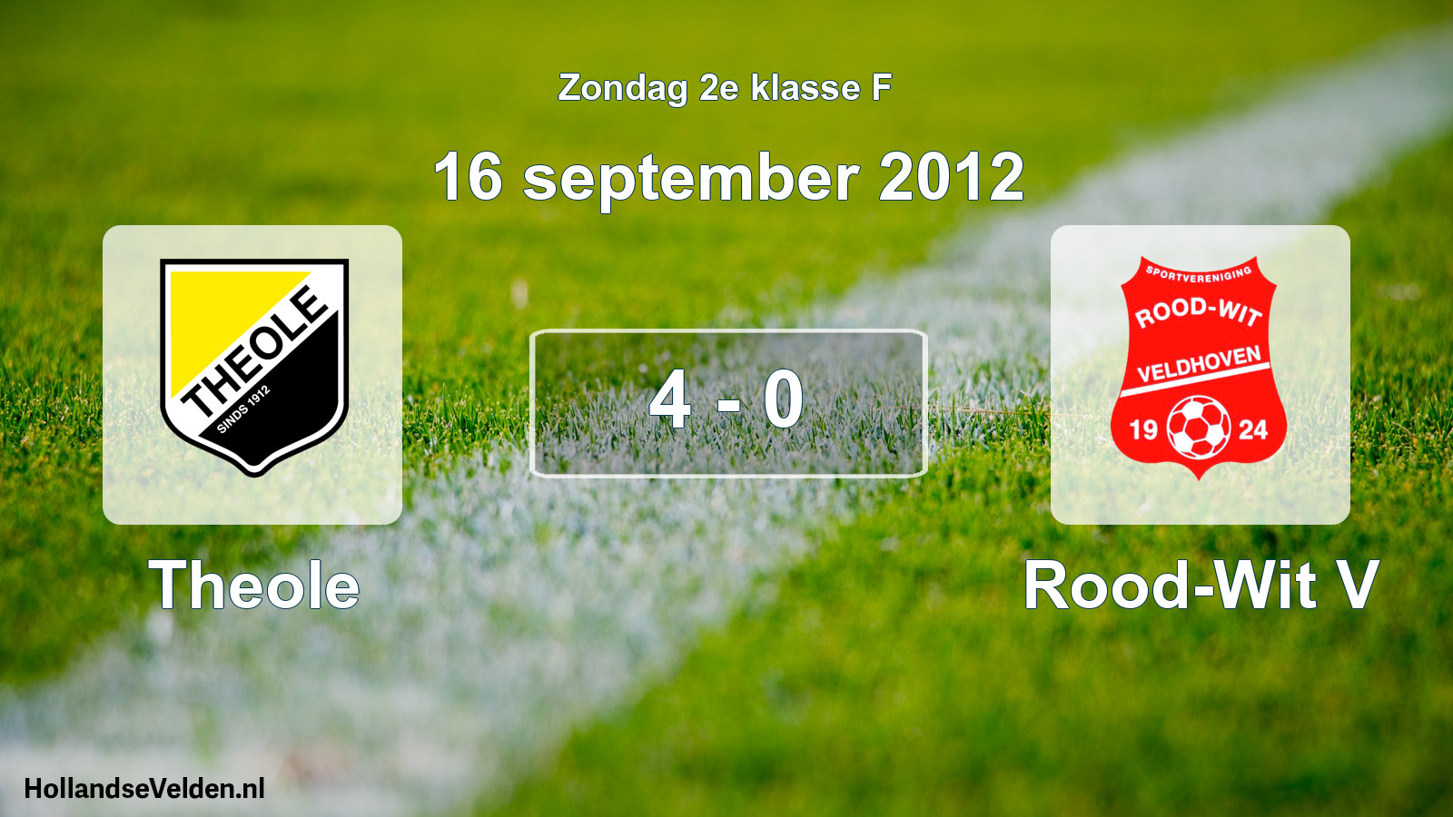 Total number of matches played: Theole - Rood-Wit V 4 - 0 (16 September 2012)