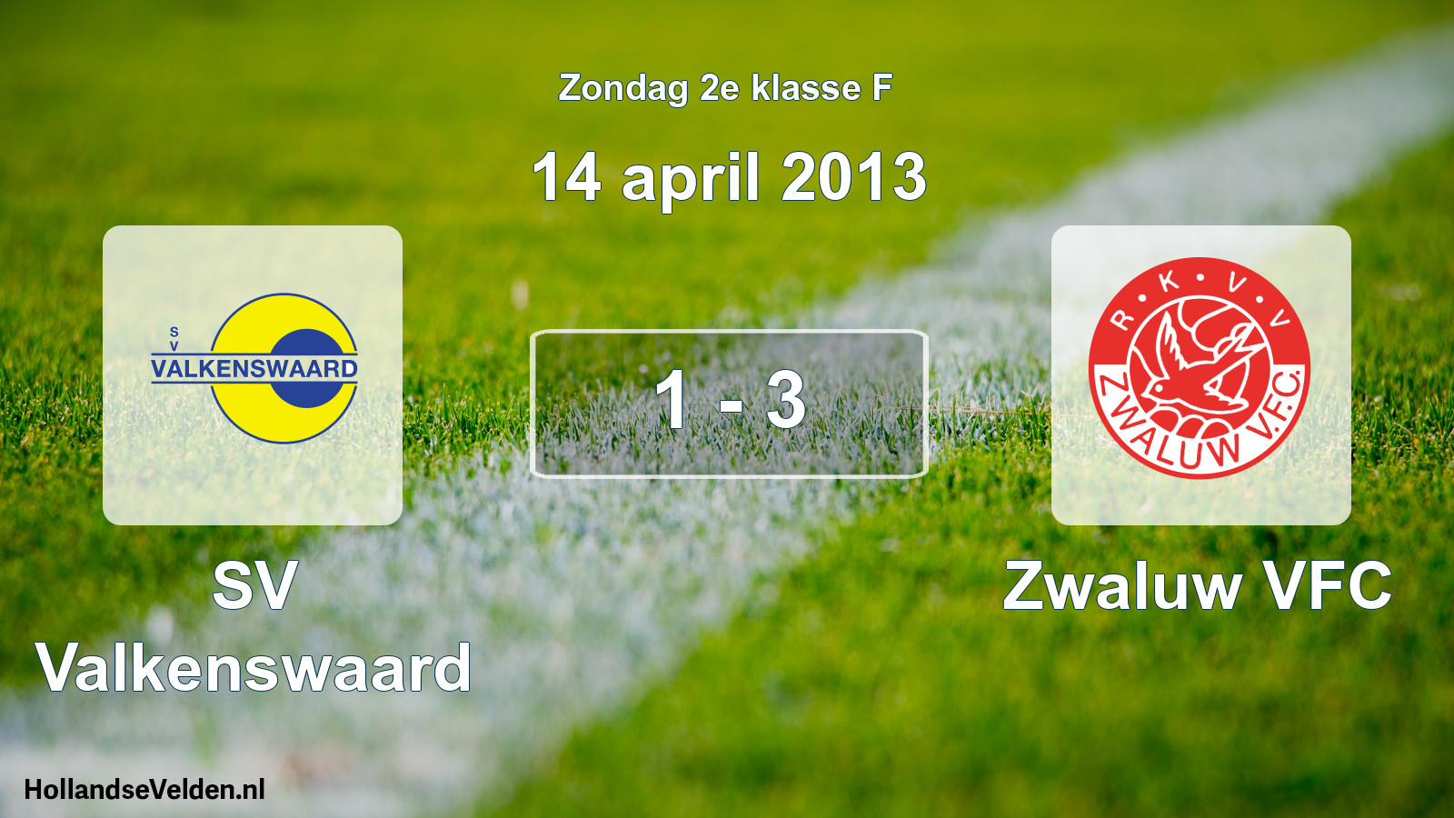 Total number of matches played: SV Valkenswaard - Zwaluw VFC 1 - 3 (14 April 2013)