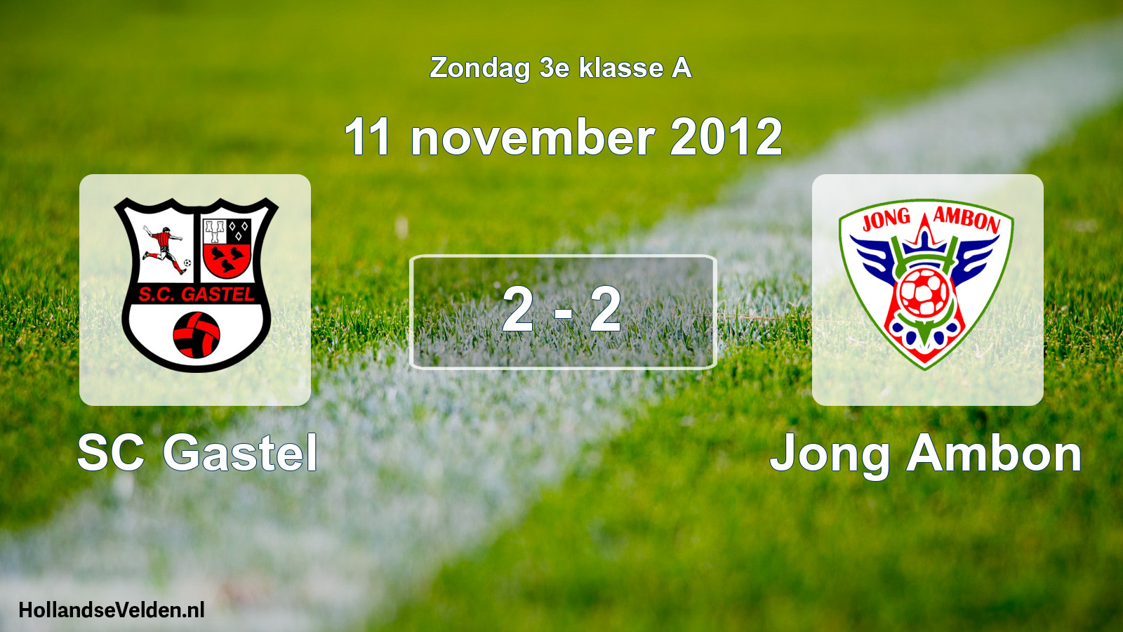 Total number of matches played: SC Gastel - Jong Ambon 2 - 2 (11 November 2012)