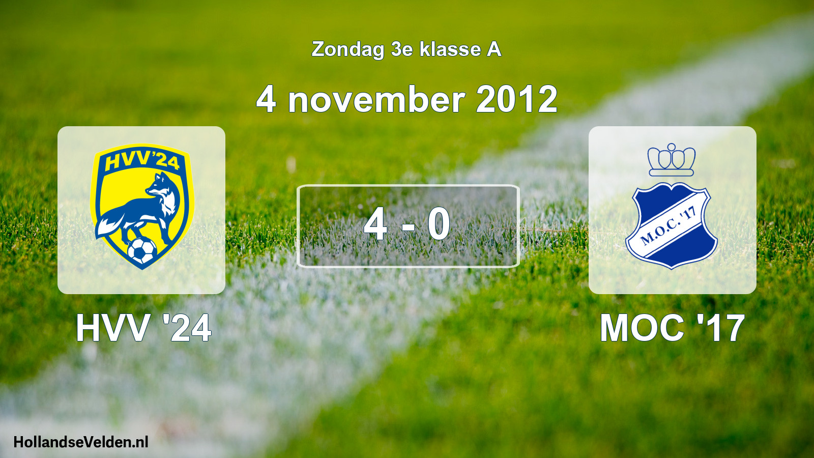 Total number of matches played: HVV '24 - MOC '17 4 - 0 (4 November 2012)