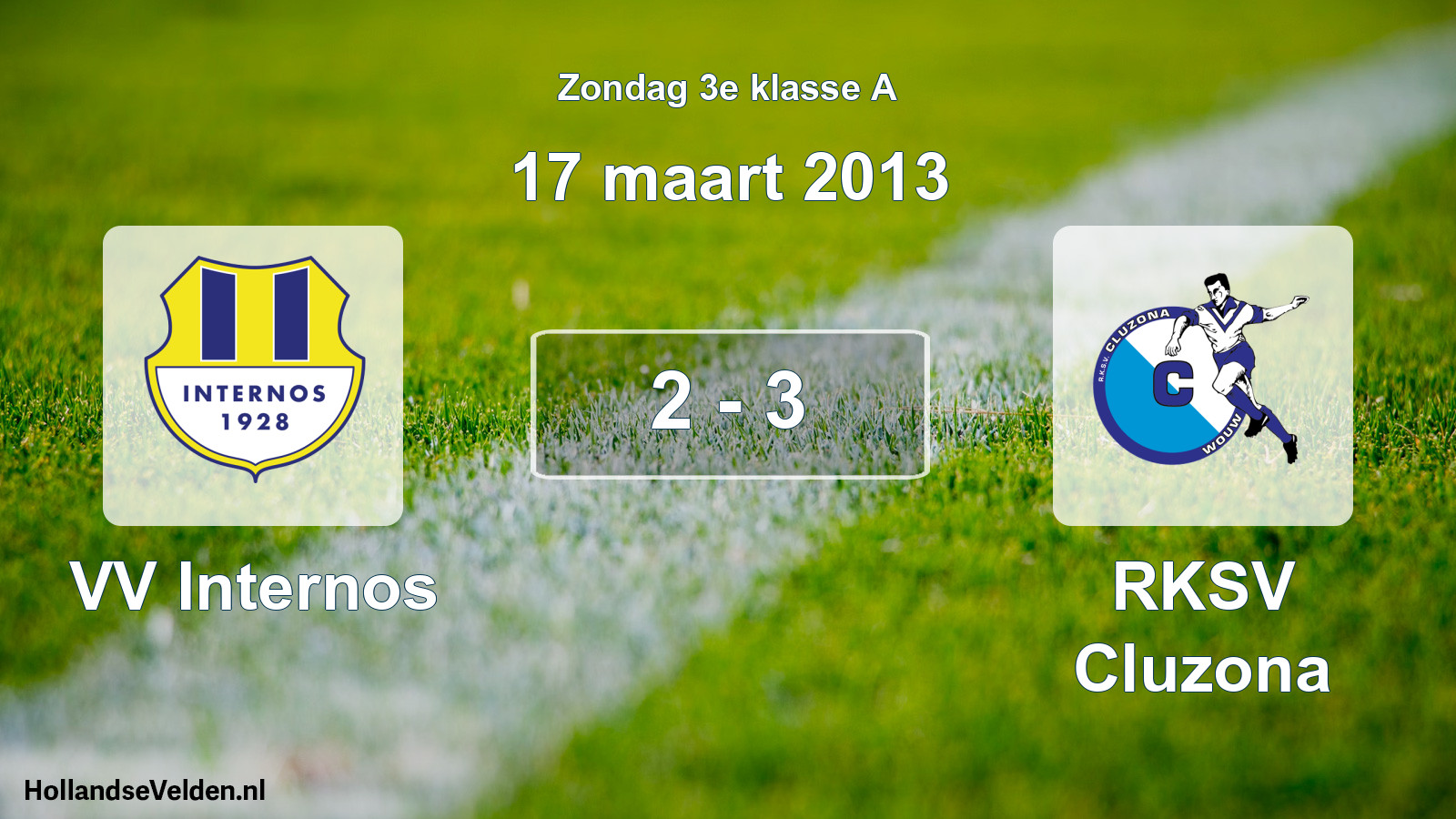Total number of matches played: VV Internos - RKSV Cluzona 2 - 3 (17 March 2013)