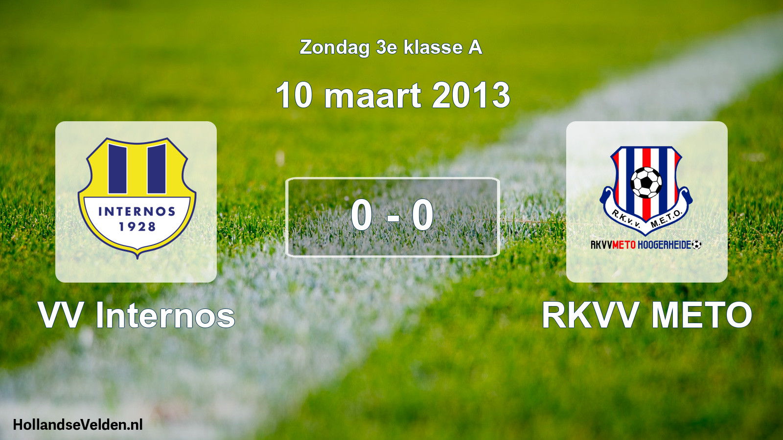 Total number of matches played: VV Internos - RKVV METO 0 - 0 (10 March 2013)