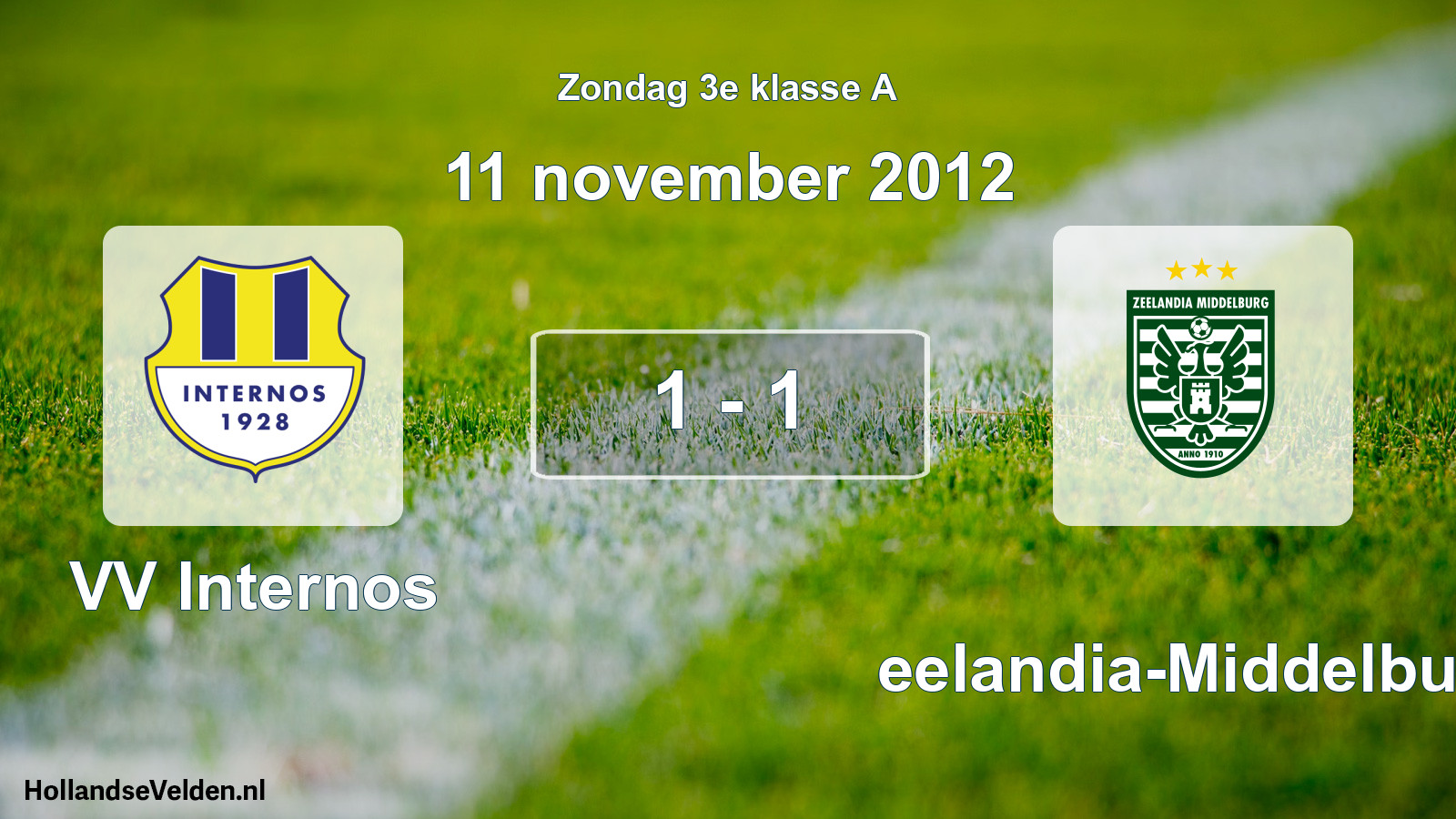 Total number of matches played: VV Internos - Zeelandia-Middelburg 1 - 1 (11 November 2012)
