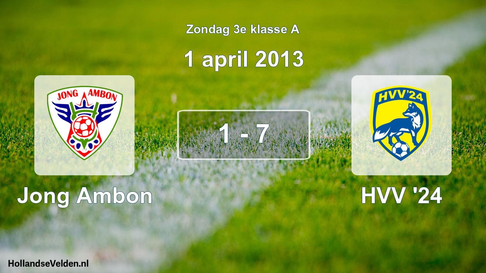Total number of matches played: Jong Ambon - HVV '24 1 - 7 (1 April 2013)