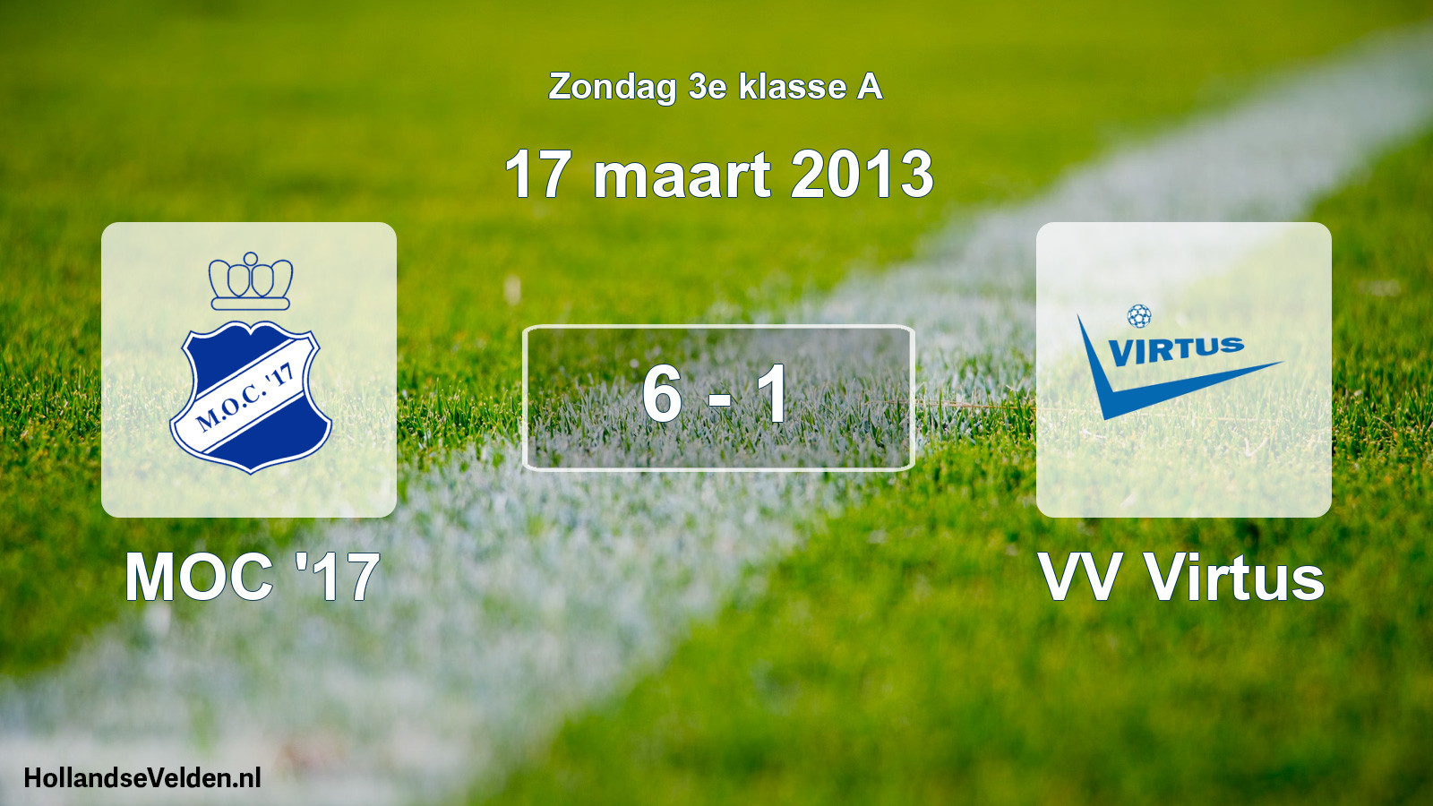 Total number of matches played: MOC '17 - VV Virtus 6 - 1 (17 March 2013)