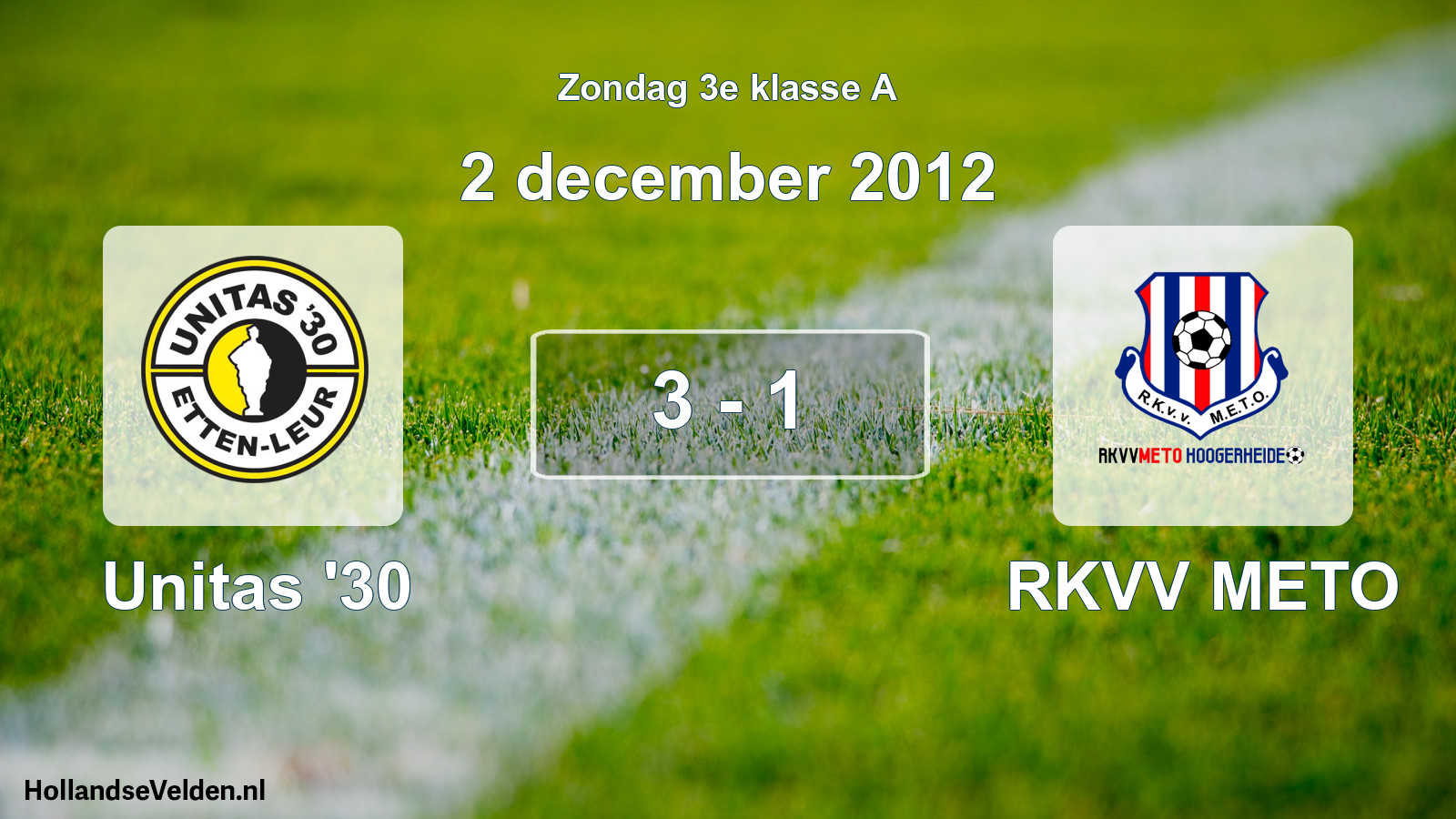 Total number of matches played: Unitas '30 - RKVV METO 3 - 1 (2 December 2012)