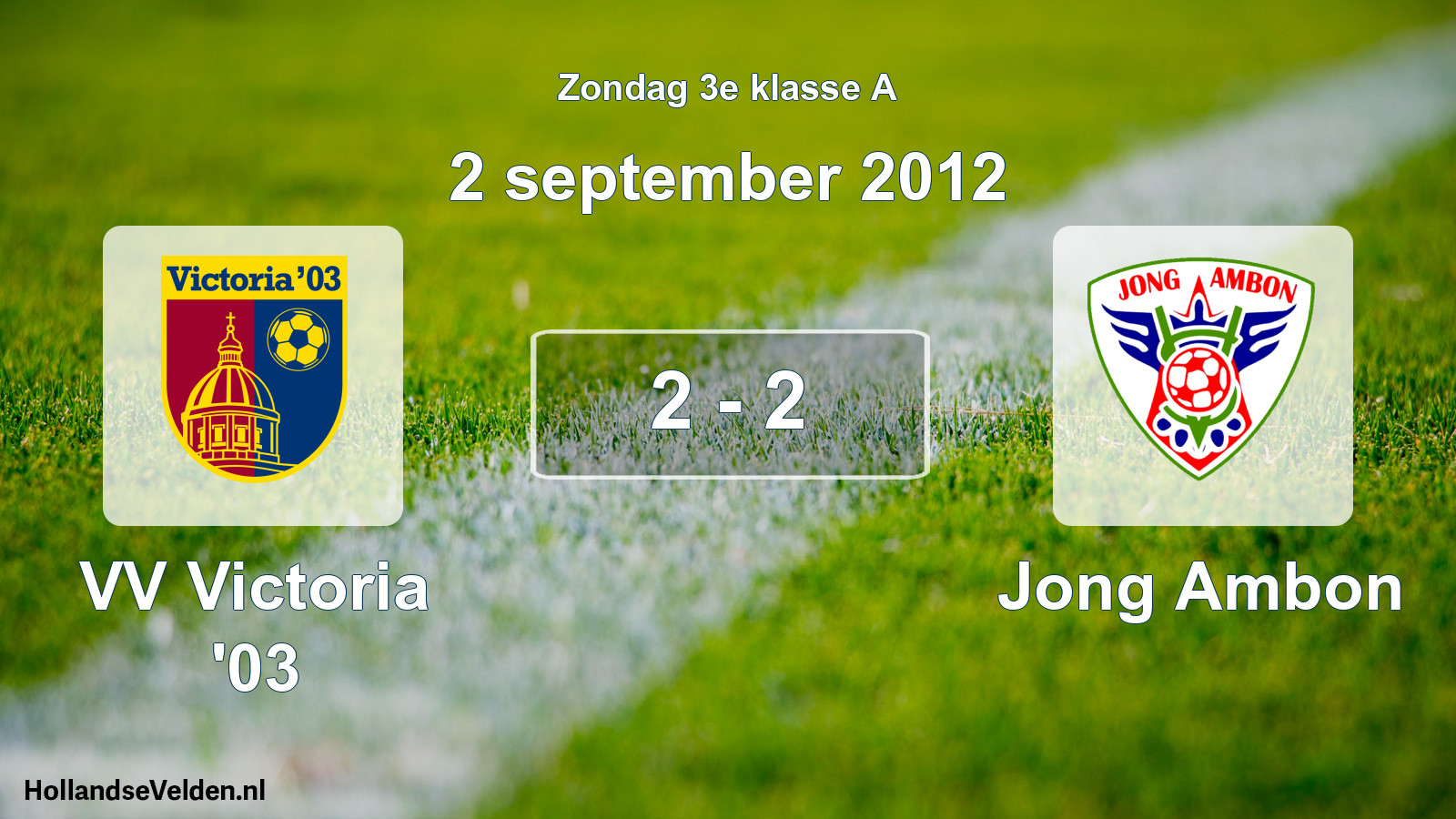 Total number of matches played: VV Victoria '03 - Jong Ambon 2 - 2 (2 September 2012)