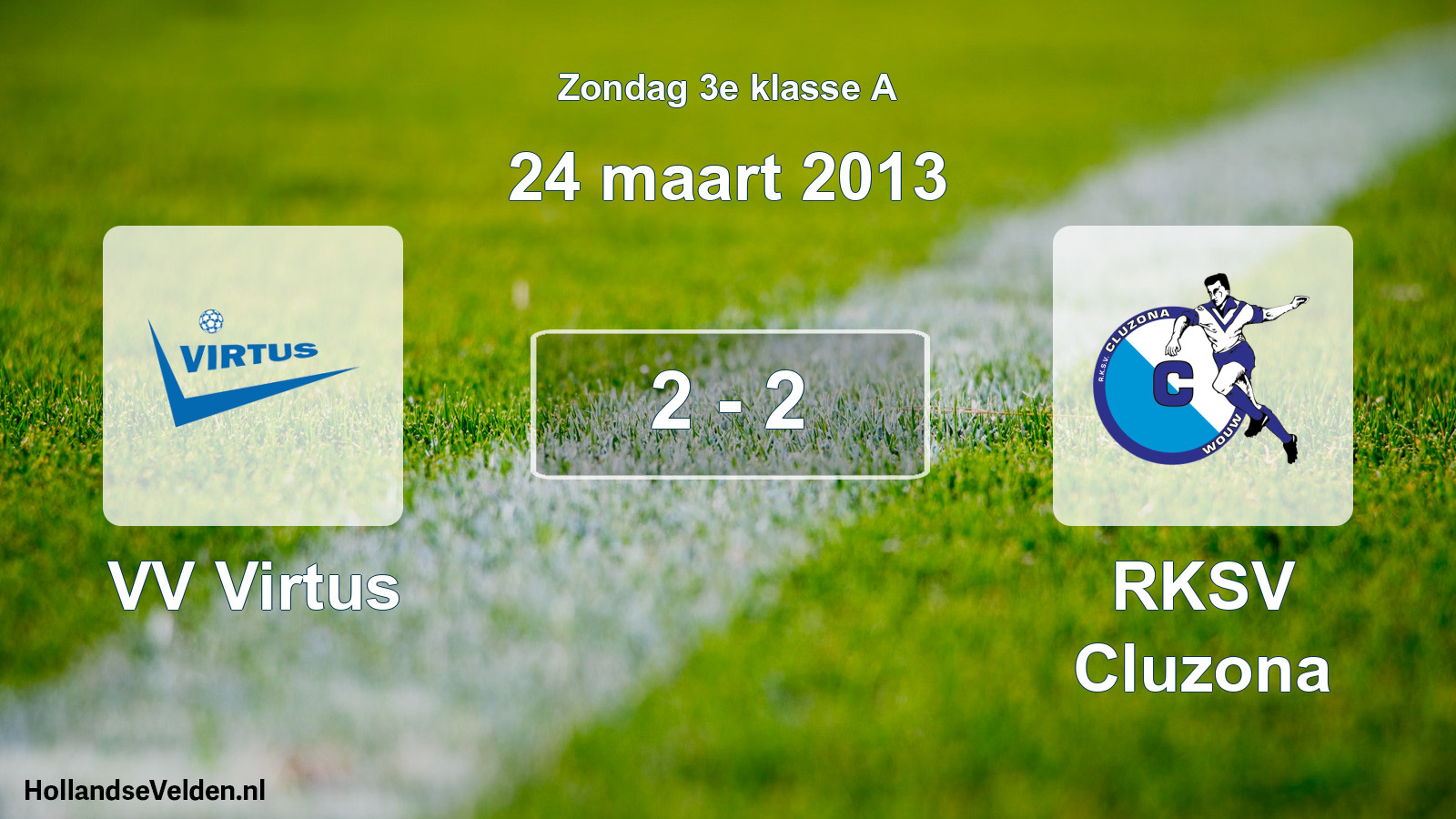 Total number of matches played: VV Virtus - RKSV Cluzona 2 - 2 (24 March 2013)