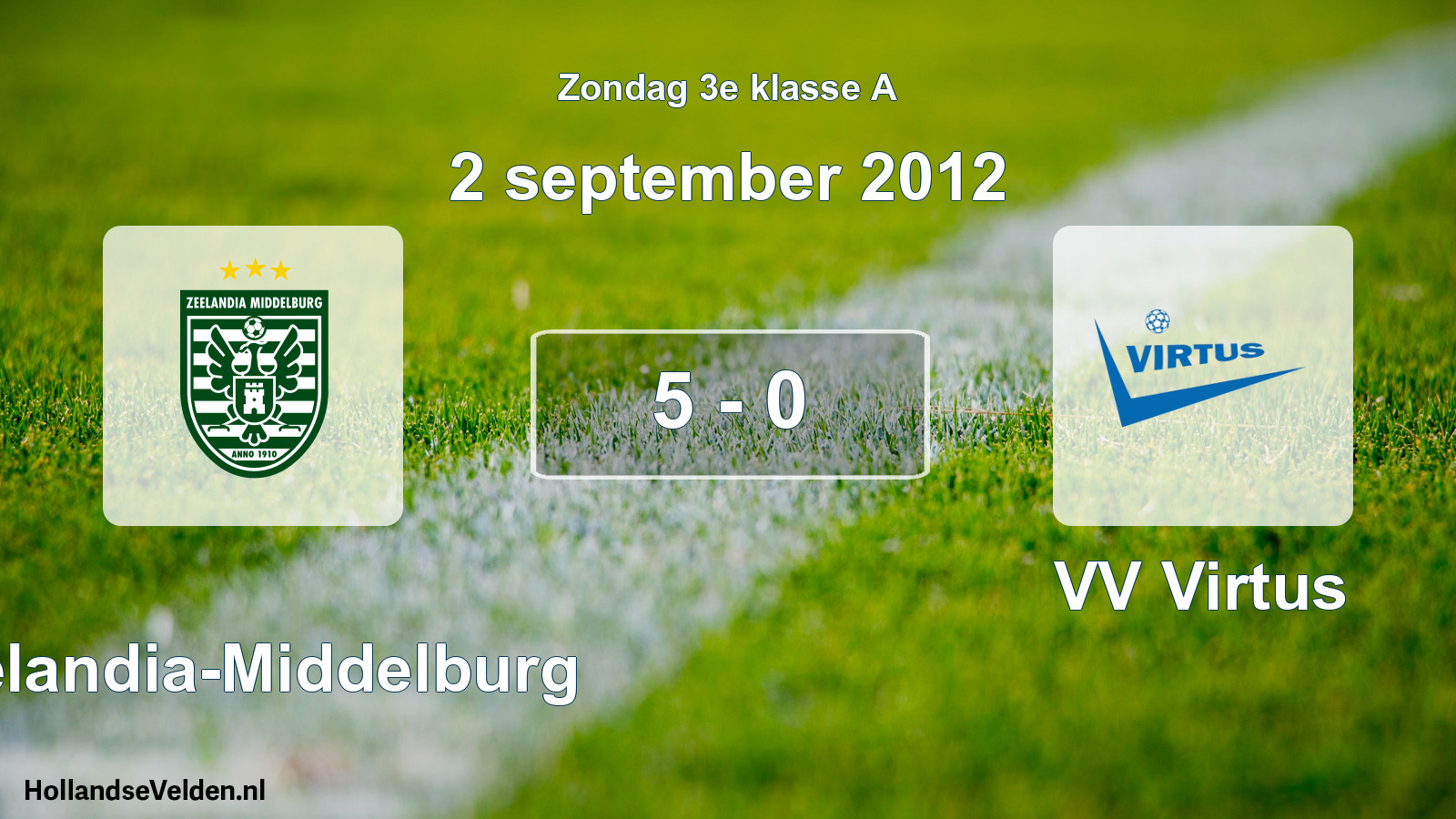 Total number of matches played: Zeelandia-Middelburg - VV Virtus 5 - 0 (2 September 2012)