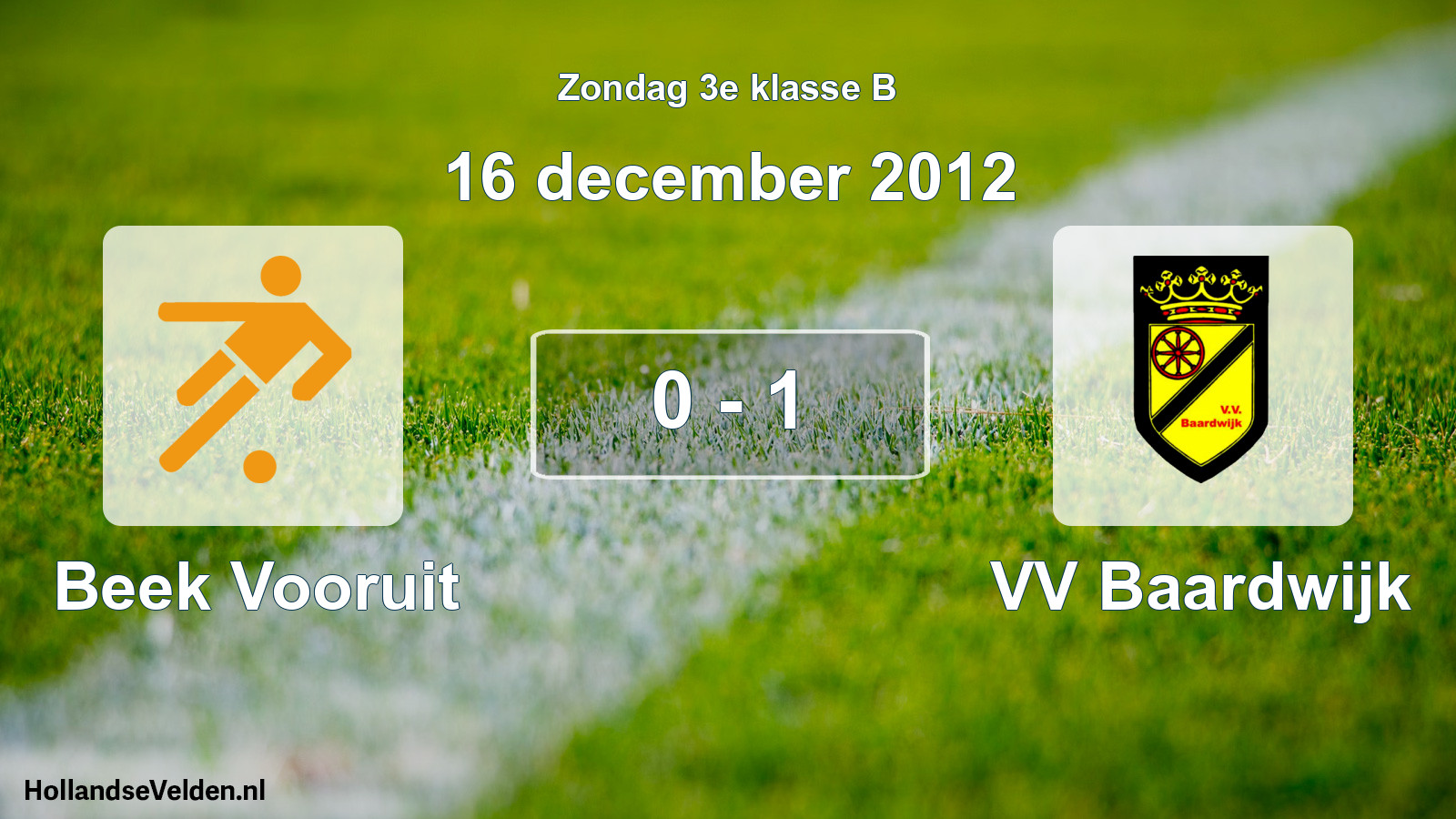 Total number of matches played: Beek Vooruit - VV Baardwijk 0 - 1 (16 December 2012)