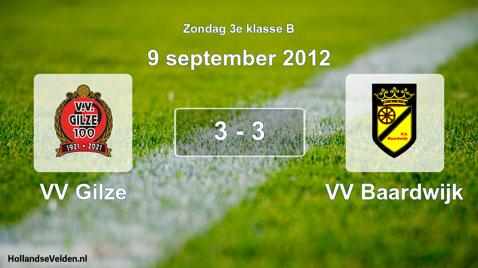 Total number of matches played: VV Gilze - VV Baardwijk 3 - 3 (9 September 2012)