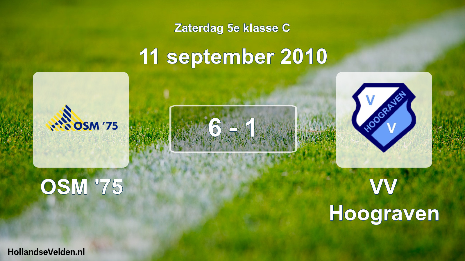 Total number of matches played: OSM '75 - VV Hoograven 6 - 1 (11 September 2010)