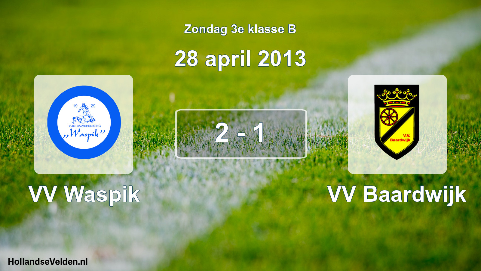 Total number of matches played: VV Waspik - VV Baardwijk 2 - 1 (28 April 2013)