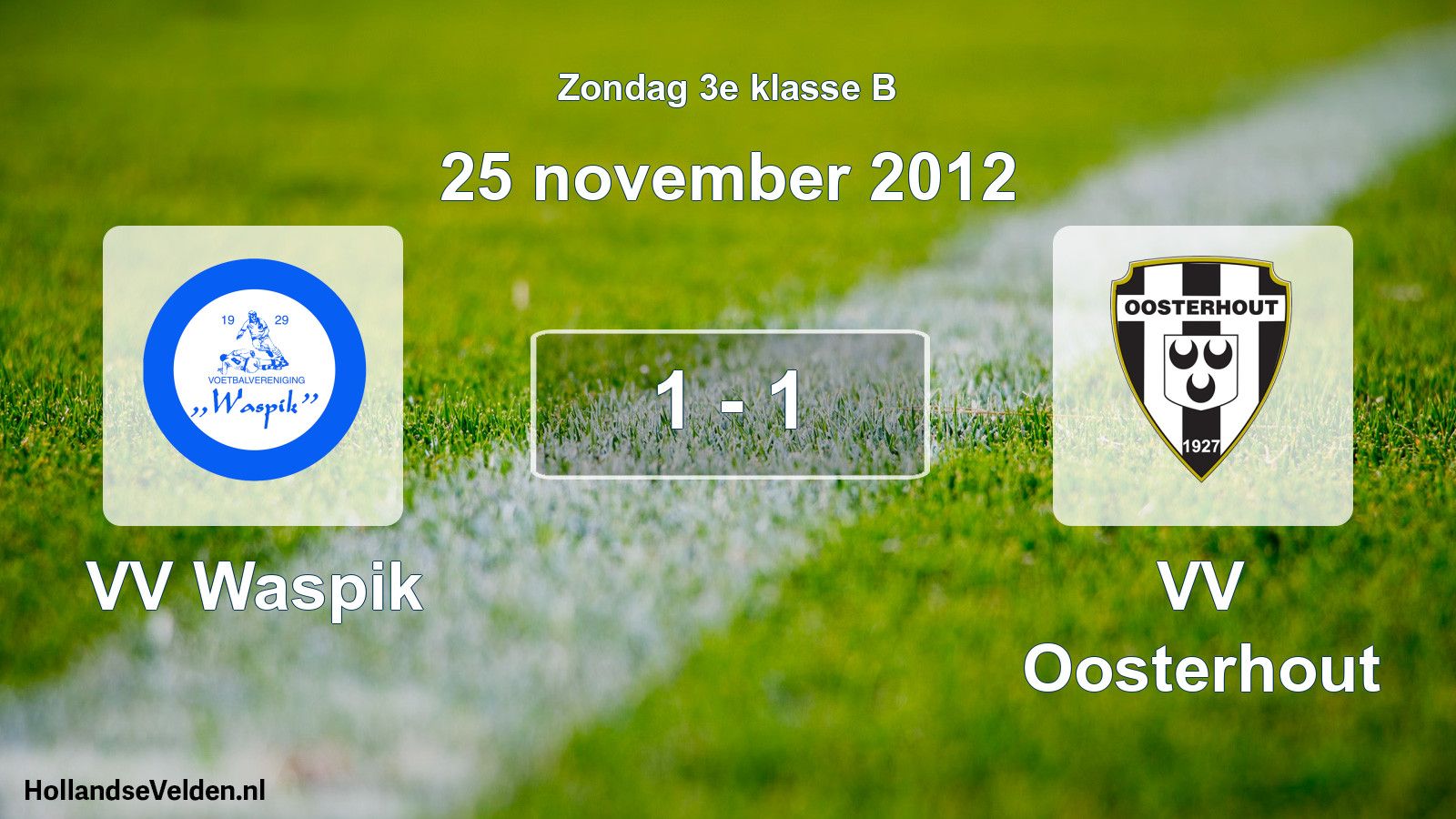 Total number of matches played: VV Waspik - VV Oosterhout 1 - 1 (25 November 2012)