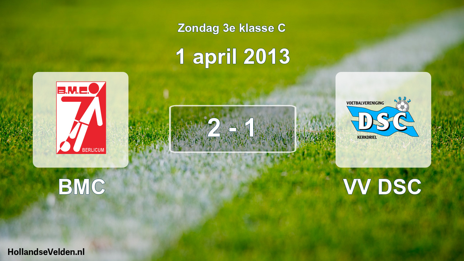 Total number of matches played: BMC - VV DSC 2 - 1 (1 April 2013)