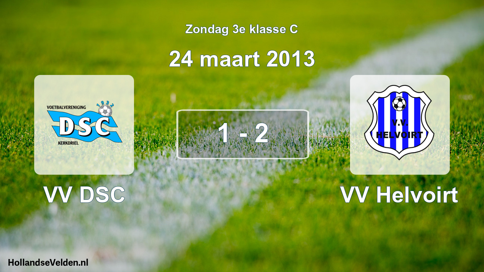 Total number of matches played: VV DSC - VV Helvoirt 1 - 2 (24 March 2013)