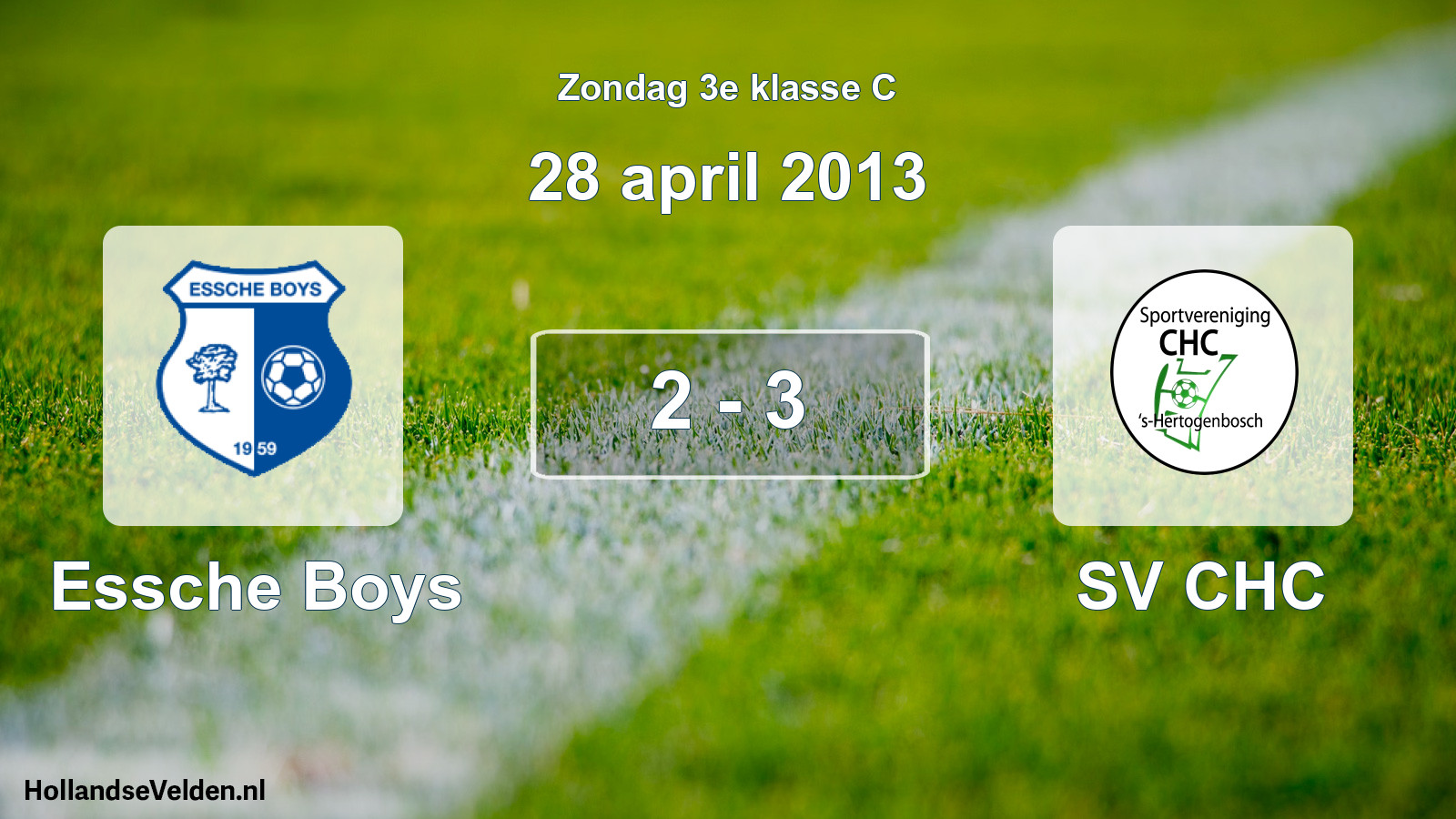 Total number of matches played: Essche Boys - SV CHC 2 - 3 (28 April 2013)