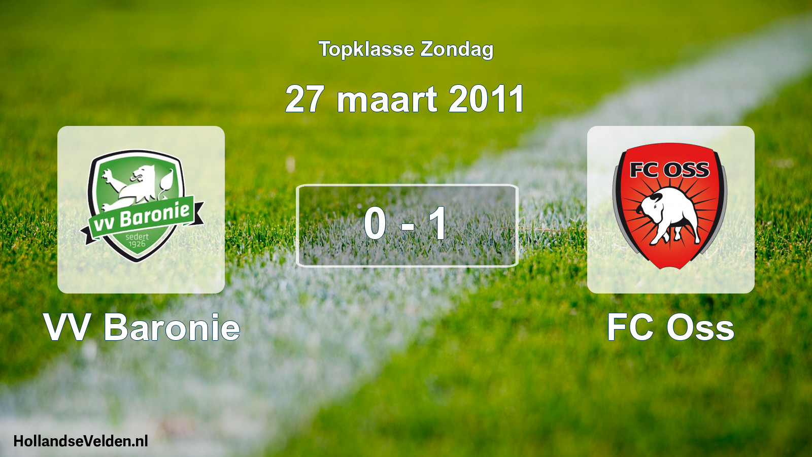 Total number of matches played: VV Baronie - FC Oss 0 - 1 (27 March 2011)
