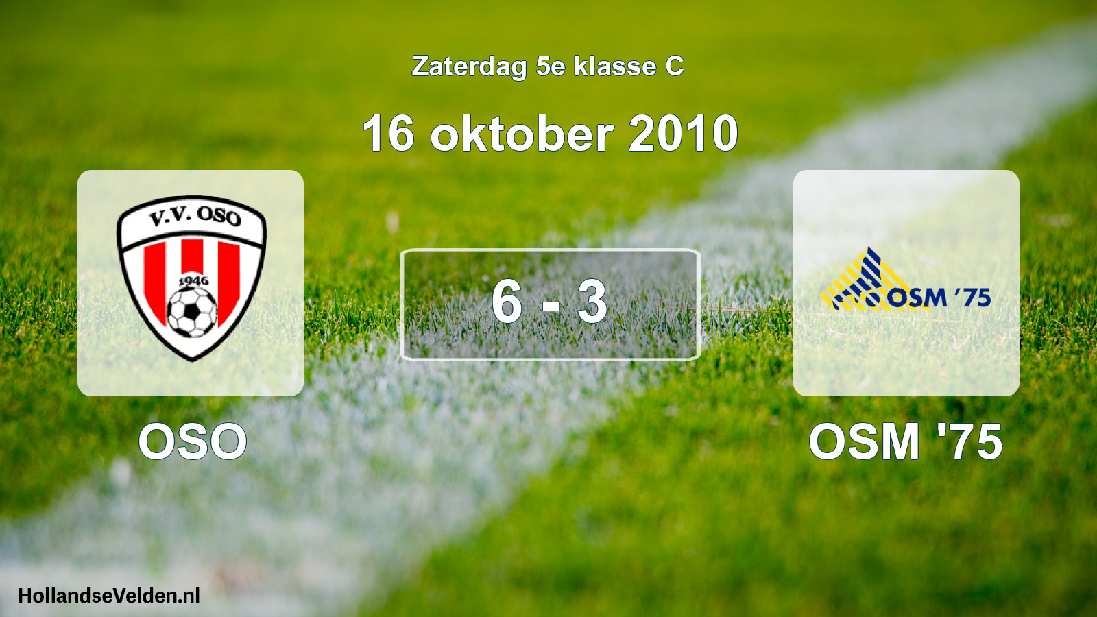 Total number of matches played: OSO - OSM '75 6 - 3 (16 October 2010)